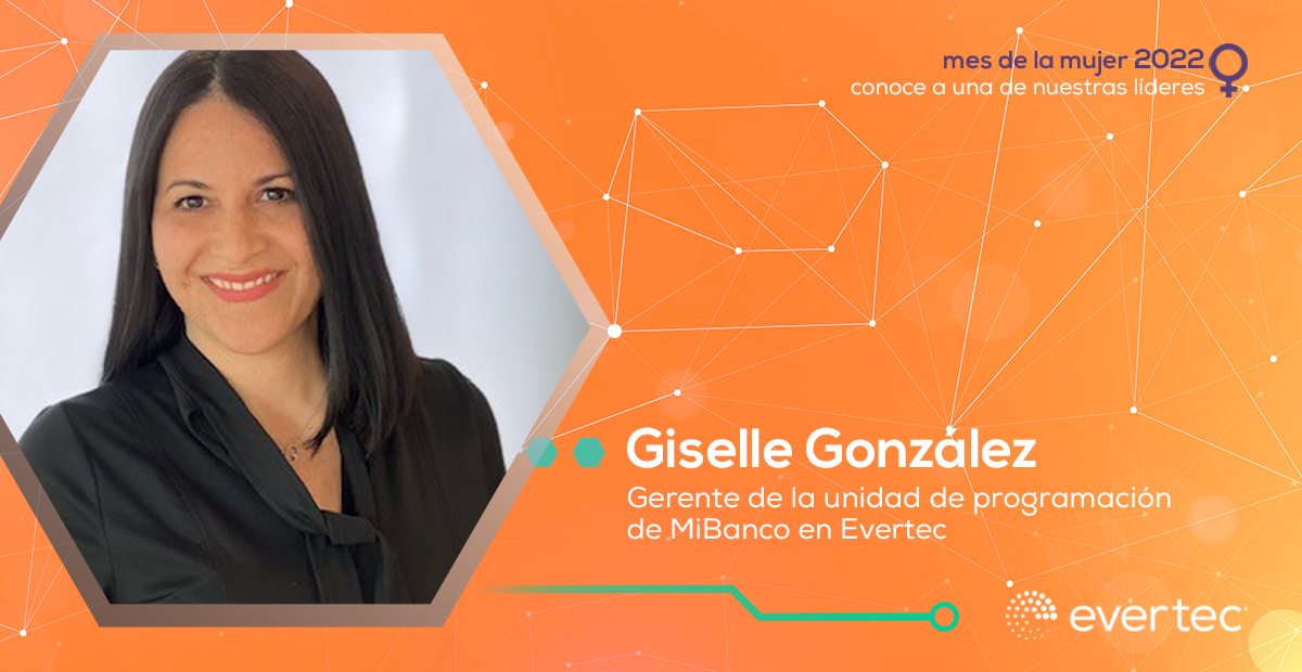 Conoce a una de nuestras líderes: Giselle González